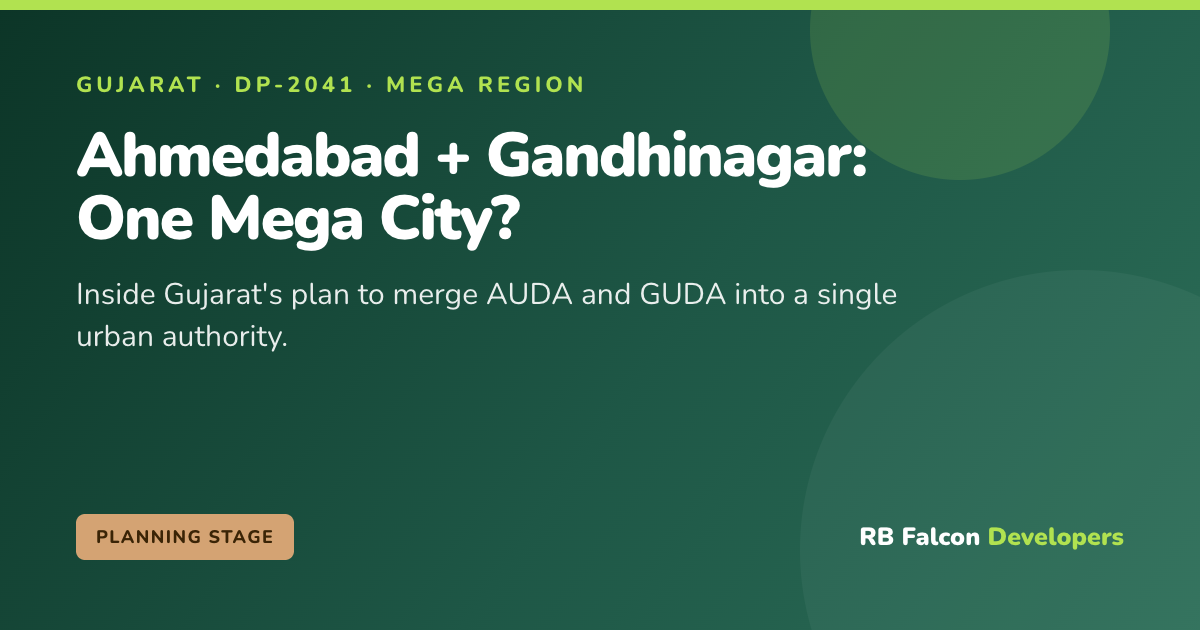 One Mega City for Ahmedabad and Gandhinagar: What the AUDA-GUDA Merger Means for the Region