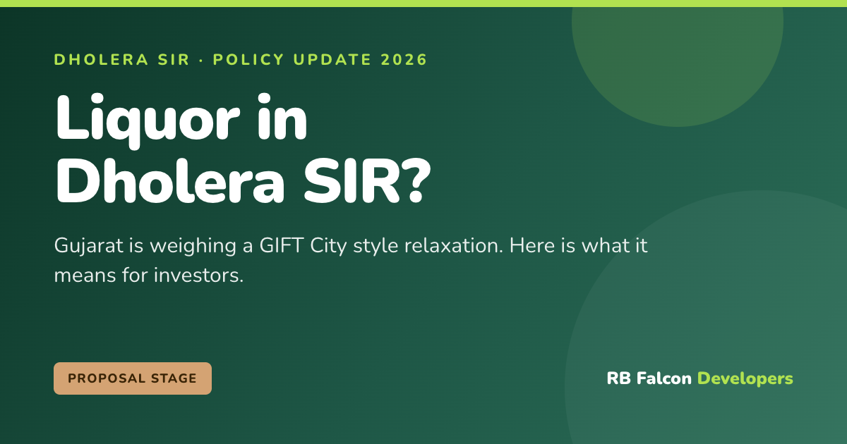 Liquor in Dholera SIR? Gujarat's GIFT City-Style Plan and What It Means for Investors